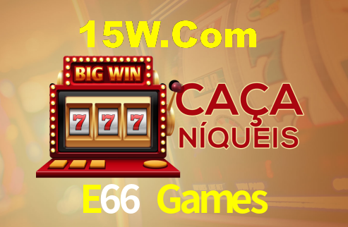 Exclusive Games E66 Games